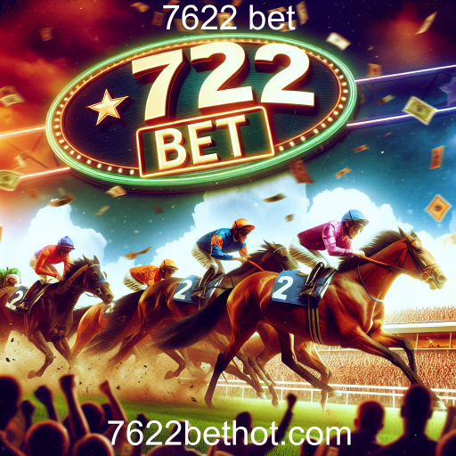 A Emoção das Corridas no 7622 Bet: Uma Experiência de Apostas Inigualável